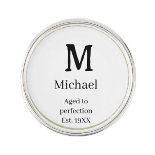 Aged to perfection est. 19XX monogram name letter Lapel Pin
