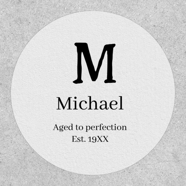 Aged to perfection est. 19XX monogram name letter  Patch (Front)