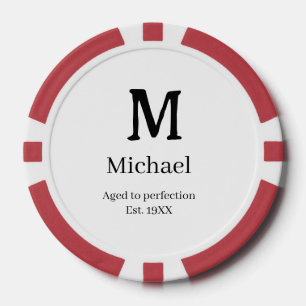 Aged to perfection est. 19XX monogram name letter Poker Chips