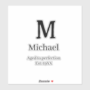 Aged to perfection est. 19XX monogram name letter  Sticker