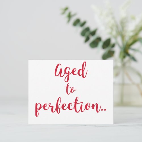 Aged to perfection  Fun quote  Birthday Postcard
