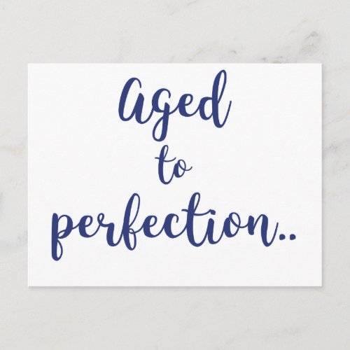 Aged to perfection  Fun Quote Blue  Birthday Postcard