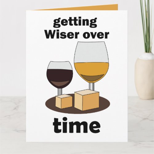 Aged To Perfection Getting Wiser Over Time Card