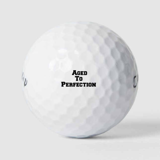 Aged to perfection golf balls (Front)