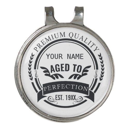Aged to Perfection  Golf Hat Clip