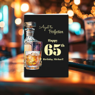 Aged to Perfection Men's 65th Whiskey Birthday Card