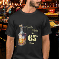 Aged to Perfection Men's 65th Whiskey Birthday
