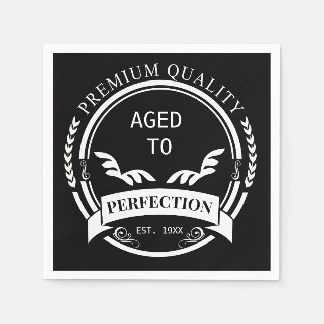 Aged to Perfection  Napkins (Front)