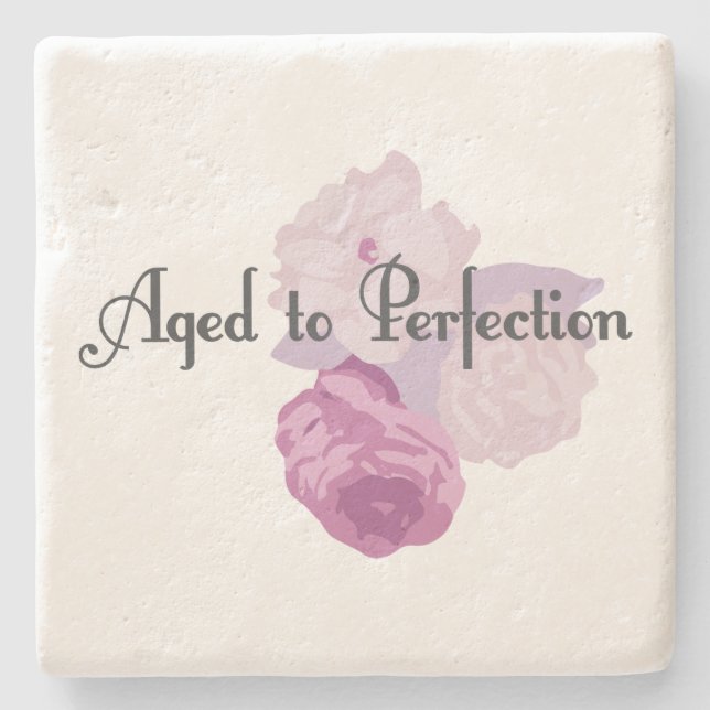 Aged to Perfection! Stone Coaster (Front)