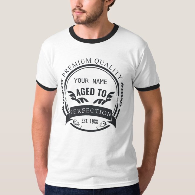 Aged to Perfection  T-Shirt (Front)