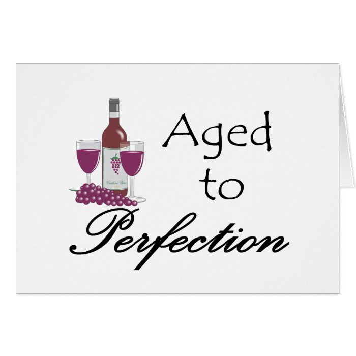 Aged to Perfection T shirts and Gifts. Card