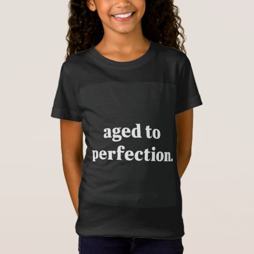  Aged to Perfection Typography Shirt