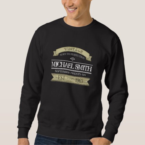 Aged to Perfection Vintage Birthday Mens Sweatshirt