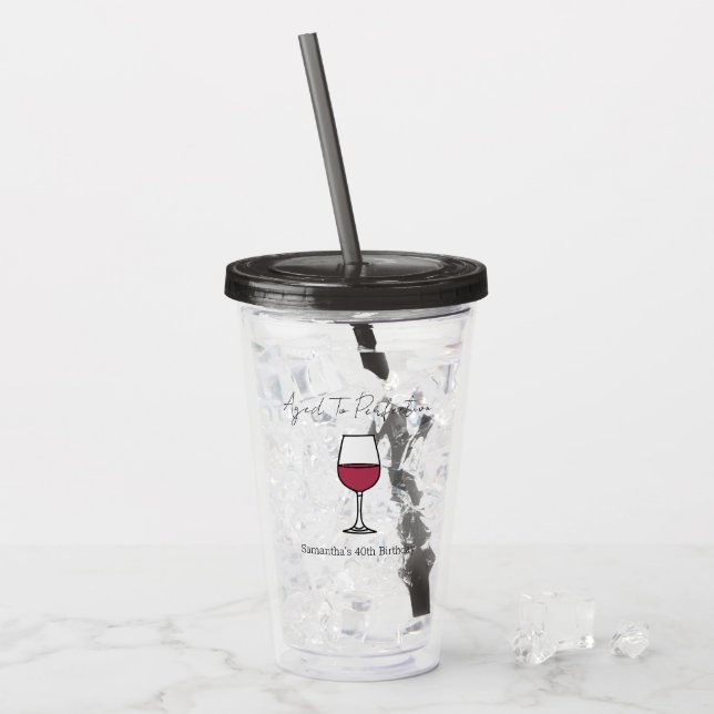 Aged To Perfection Wine 40th Birthday Acrylic Tumbler (Front Ice)