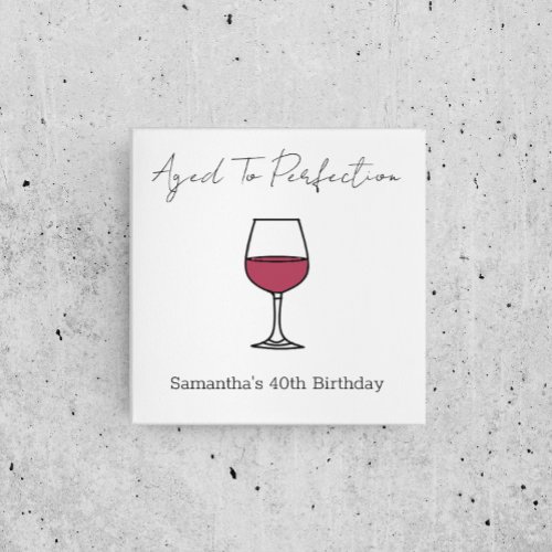 Aged To Perfection Wine 40th Birthday Napkins