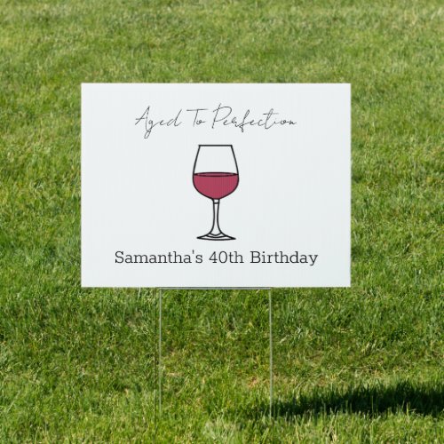 Aged To Perfection Wine 40th Birthday Sign