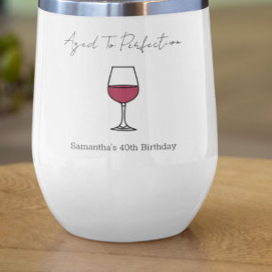 Aged To Perfection Wine 40th Birthday Thermal Wine Tumbler