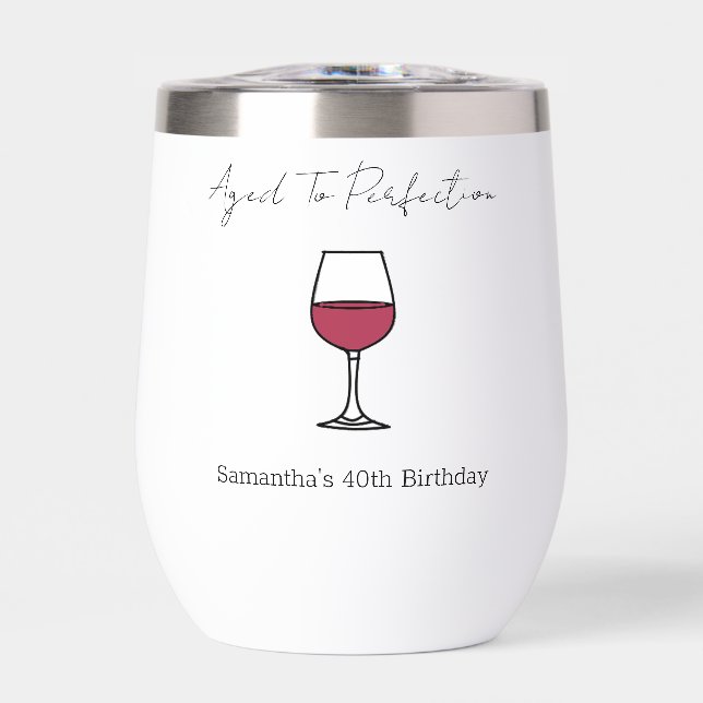 Aged To Perfection Wine 40th Birthday Thermal Wine Tumbler (Front)