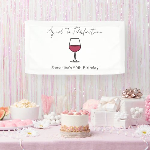 Aged To Perfection Wine 50th Birthday Banner