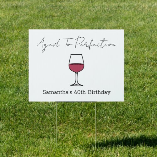 Aged To Perfection Wine 60th Birthday Sign