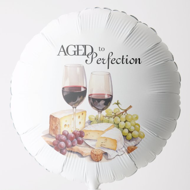 Aged to Perfection Wine and Cheese Birthday Party  Balloon (Front)
