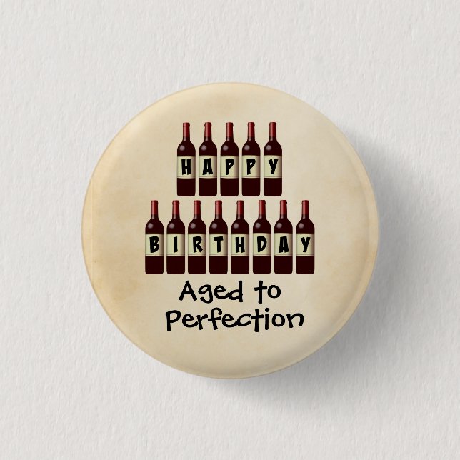 Aged to Perfection Wine Lover Happy Birthday Button (Front)