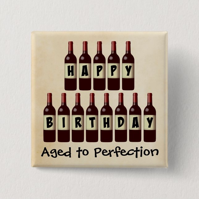 Aged to Perfection Wine Lover Happy Birthday Button (Front)