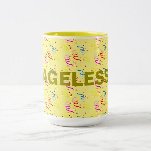 Ageless Birthday and Confetti Two_Tone Mug