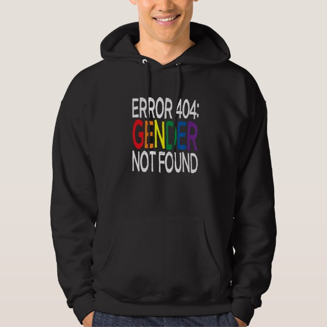 Agender Non Binary Pride Error 404 Gender Not Foun Hoodie (Front)