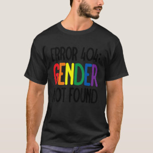 Agender Non Binary Pride Error 404 Gender Not Foun T-Shirt
