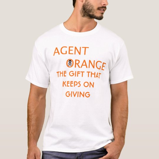 agent orange THE GIFT THATKEEPS ON GIVING T-Shirt