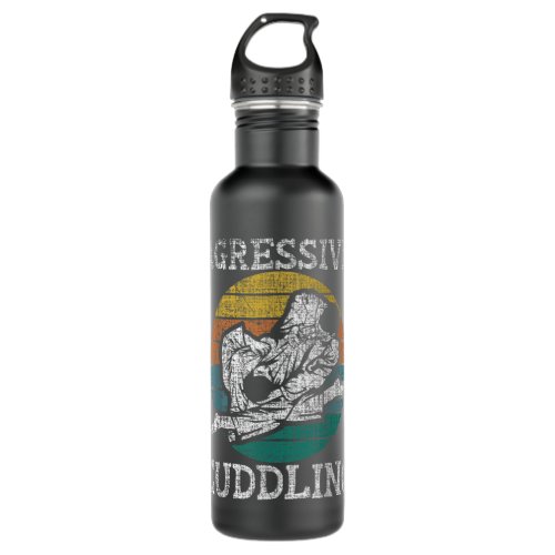 Aggressive Cuddling _ Brazilian Jiu Jitsu MMA BJJ  Stainless Steel Water Bottle