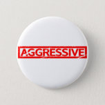 Aggressive Stamp Button