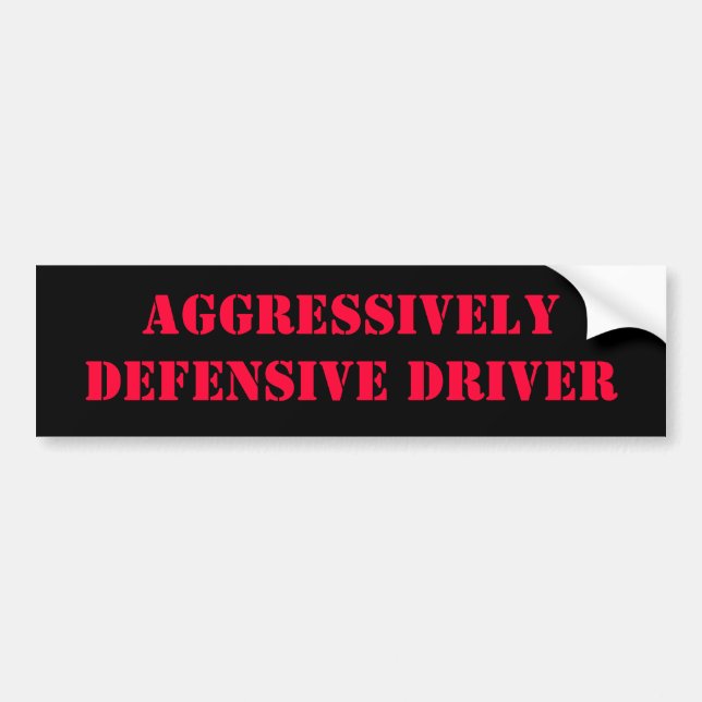 Aggressively Defensive Driver Bumper Sticker (Front)