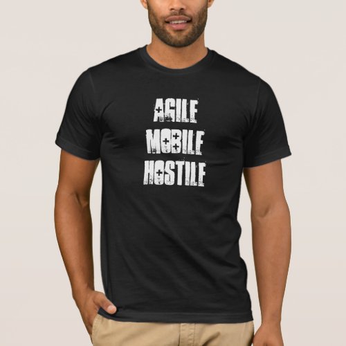 AGILE MOBILE HOSTILE T_Shirt