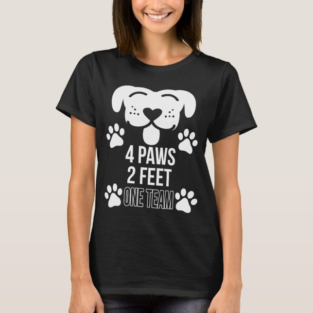 Agility Dog for Trainers and Handlers 4 Paws 2 Fee T-Shirt (Front)