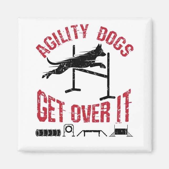Agility Dogs Get Over It Magnet (Front)
