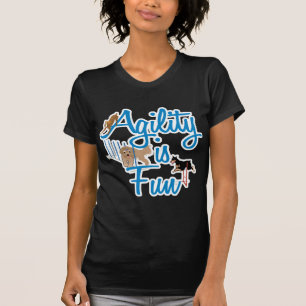 Agility Is Fun T-Shirt