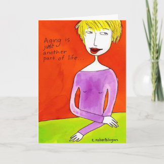 Aging is Just . . . Card