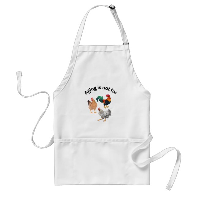Aging is Not For Chickens. chickens, humor, funny Adult Apron (Front)
