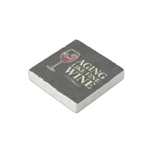 Aging Like Fine Wine Funny Celebration. Stone Magnet
