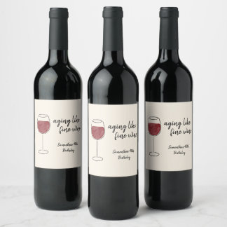 Aging Like Fine Wine Red Wine Glass Birthday Label