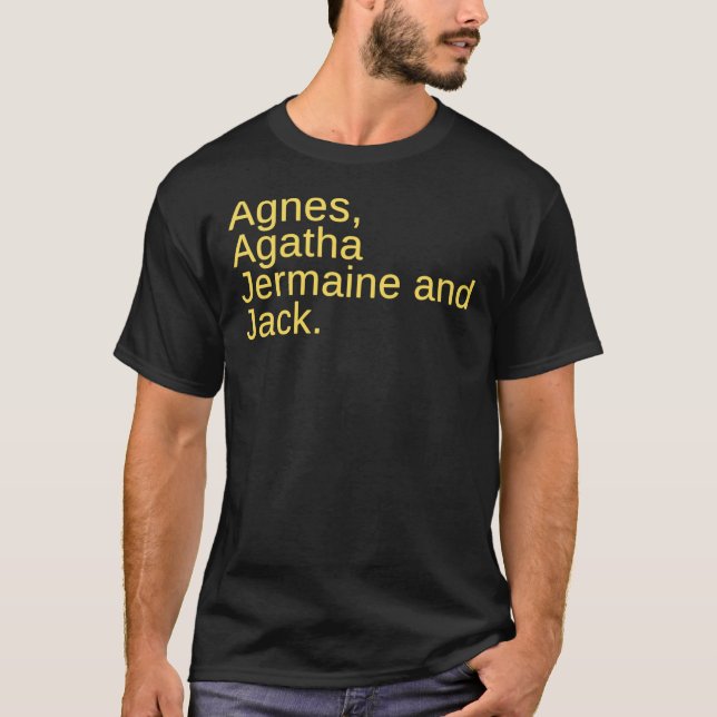 Agnes Agatha Jermaine and Jack  Classic T-Shirt (Front)