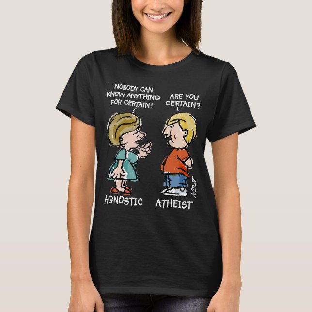 Agnostic vs Atheist - T-Shirt (Front)