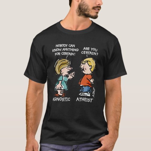 Agnostic vs Atheist T_Shirt