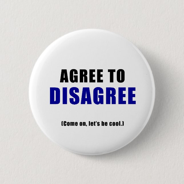 Agree to Disagree Button (Front)