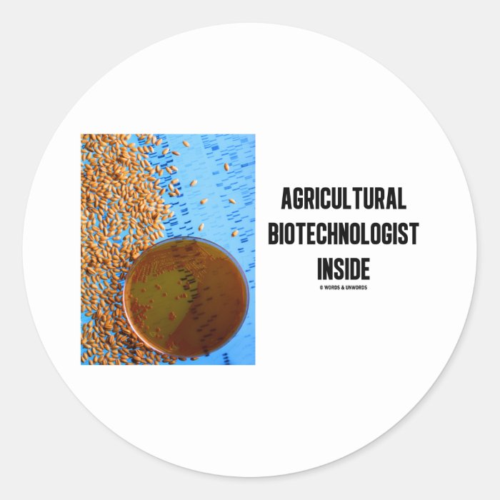 Agricultural Biotechnologist Inside (Genetic) Round Stickers