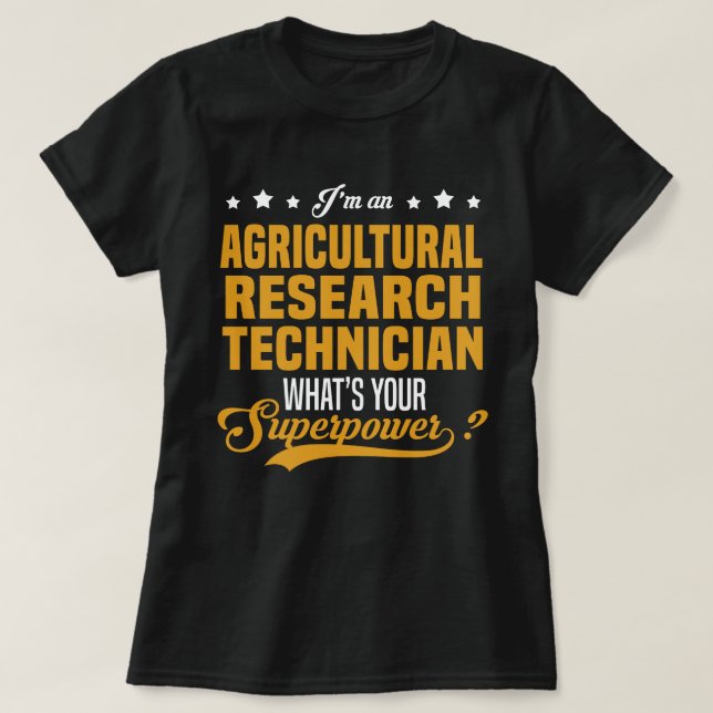 Agricultural Research Technician T-Shirt (Design Front)