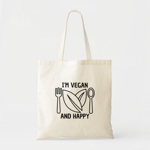 Agriculture Quote Im vegan and happy veganism Tote Bag