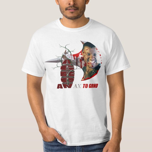 AGRON AN AX TO GRIND T-SHIRT (Front)